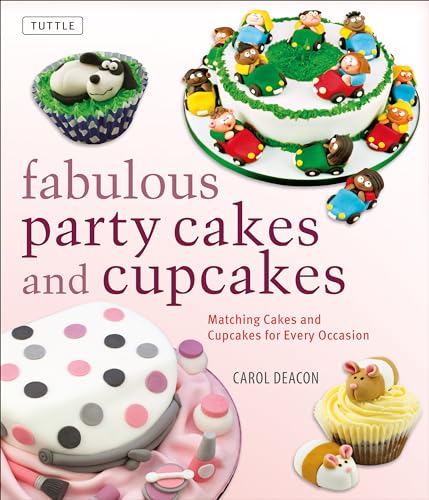 Imagen de archivo de Fabulous Party Cakes and Cupcakes: Matching Cakes and Cupcakes for Every Occasion a la venta por ThriftBooks-Dallas