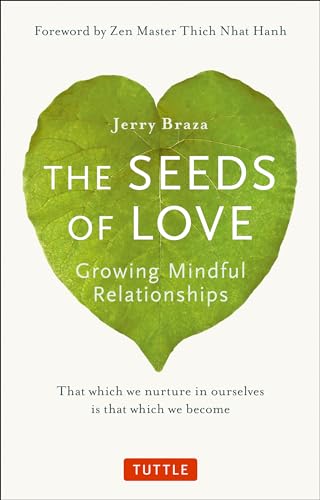 9780804848374: The Seeds of Love: Growing Mindful Relationships