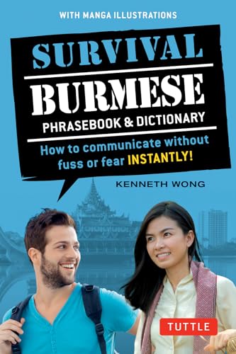 Stock image for Survival Burmese Phrasebook & Dictionary: How to Communicate Without Fuss or Fear Instantly! (Manga Illustrations) for sale by ThriftBooks-Dallas