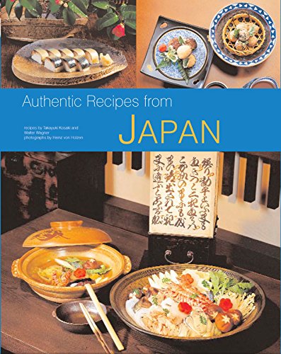 Imagen de archivo de Authentic Recipes from Japan (Authentic Recipes Series) a la venta por Bellwetherbooks