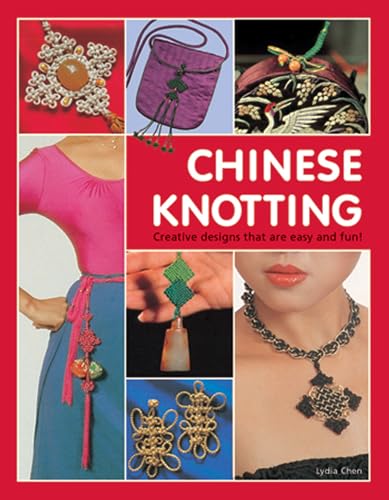 Stock image for Chinese Knotting: Creative Designs that are Easy and Fun! for sale by Bellwetherbooks
