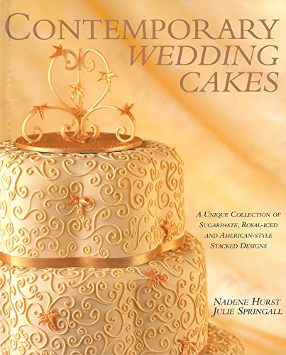 Stock image for Contemporary Wedding Cakes: A Unique Collection of Sugarpaste, Royal-iced and American-Style Stacked Designs for sale by GF Books, Inc.
