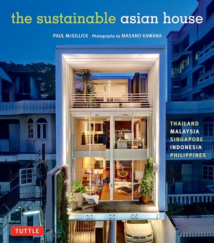 9780804848978: The Sustainable Asian House: Thailand, Malaysia, Singapore, Indonesia, Philippines