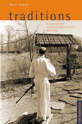 Beispielbild fr Traditions, Essays on the Japanese Martial Arts and Ways: Tuttle Martial Arts zum Verkauf von WorldofBooks