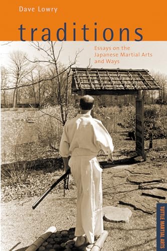 Imagen de archivo de Traditions, Essays on the Japanese Martial Arts and Ways: Tuttle Martial Arts a la venta por Bellwetherbooks