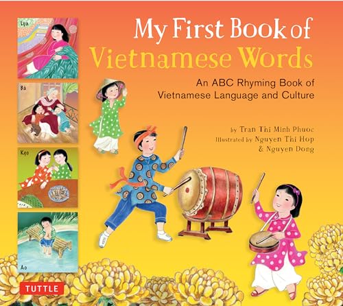 My First Book of Vietnamese Words: An ABC Rhyming Book of Vietnamese Language and Culture - Phuoc Thi Minh Tran