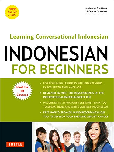 Beispielbild fr Indonesian for Beginners: Learning Conversational Indonesian (With Free Online Audio) zum Verkauf von Bellwetherbooks