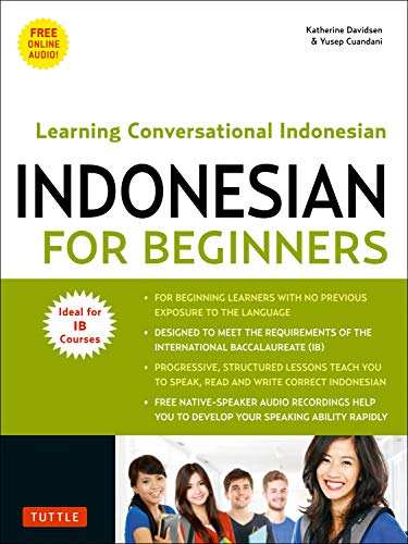 Imagen de archivo de Indonesian for Beginners: Learning Conversational Indonesian (With Free Online Audio) a la venta por Bellwetherbooks