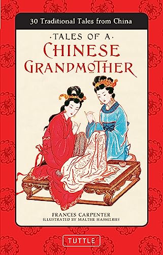 Imagen de archivo de Tales of a Chinese Grandmother: 30 Traditional Tales from China a la venta por ThriftBooks-Dallas