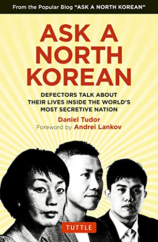 9780804849333: Ask a North Korean: Defectors Talk About Their Lives Inside the World's Most Secretive Nation