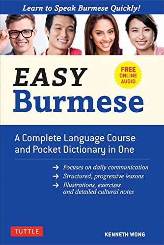 Stock image for Easy Burmese : A Complete Language Course and Pocket Dictionary in One (Fully Romanized, Free Online Audio and English-Burmese and Burmese-English Dictionary) for sale by Better World Books