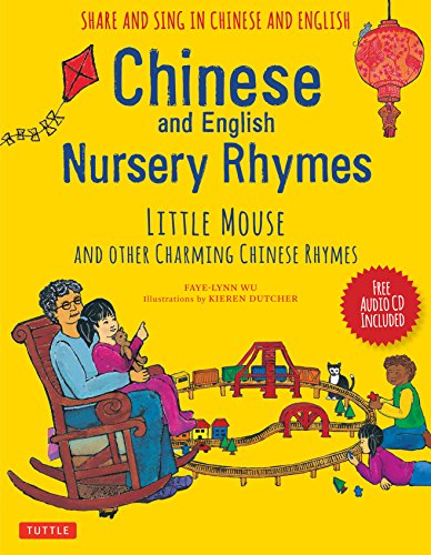 Stock image for Chinese and English Nursery Rhymes : Little Mouse and Other Charming Chinese Rhymes (Audio Disc in Chinese and English Included) for sale by Better World Books: West