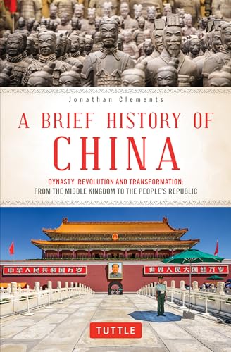 Imagen de archivo de A Brief History of China: Dynasty, Revolution and Transformation: From the Middle Kingdom to the People's Republic (Brief History of Asia Series) a la venta por HPB Inc.