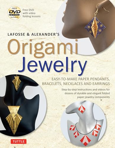 Beispielbild fr LaFosse & Alexander's Origami Jewelry: Easy-to-Make Paper Pendants, Bracelets, Necklaces and Earrings: Origami Book with Instructional DVD: Great for Kids and Adults! zum Verkauf von -OnTimeBooks-