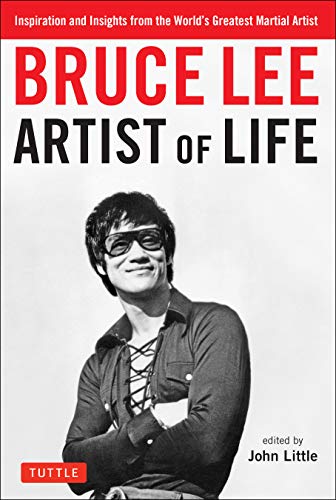 Beispielbild fr Bruce Lee Artist of Life : Inspiration and Insights from the World's Greatest Martial Artist zum Verkauf von Better World Books