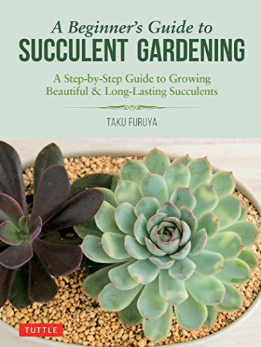 Beispielbild fr A Beginner's Guide to Succulent Gardening: A Step-by-Step Guide to Growing Beautiful & Long-Lasting Succulents zum Verkauf von Voyageur Book Shop