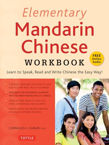 Imagen de archivo de Elementary Mandarin Chinese Workbook: Learn to Speak, Read and Write Chinese the Easy Way! (Companion Audio) a la venta por Bellwetherbooks