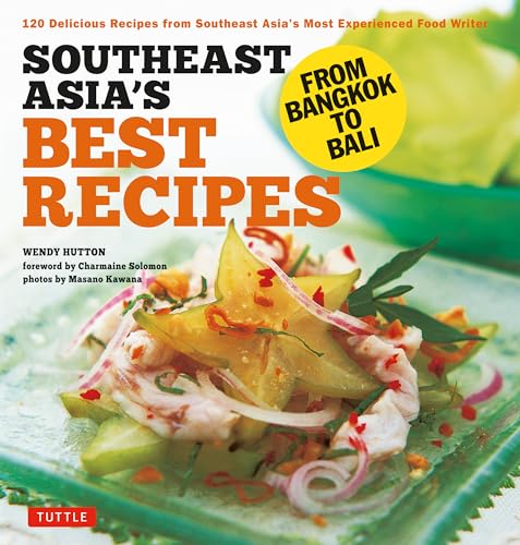 Stock image for Southeast Asia's Best Recipes: From Bangkok to Bali [Southeast Asian Cookbook, 121 Recipes] for sale by Bellwetherbooks