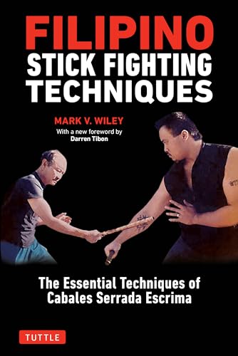 Beispielbild fr Filipino Stick Fighting Techniques: The Essential Techniques of Cabales Serrada Escrima zum Verkauf von Bellwetherbooks