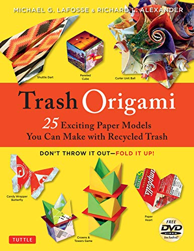 9780804851848: Trash Origami: 25 Paper Folding Projects Reusing Everyday Materials
