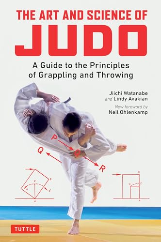 

The Art and Science of Judo: A Guide to the Principles of Grappling and Throwing (Paperback or Softback)