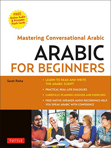 Beispielbild fr Arabic for Beginners: A Guide to Modern Standard Arabic (Free Online Audio and Printable Flash Cards) zum Verkauf von BooksRun