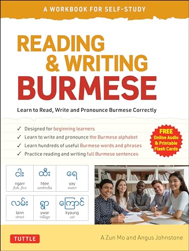 Stock image for Reading & Writing Burmese: A Workbook for Self-Study: Learn to Read, Write and Pronounce Burmese Correctly (Online Audio & Printable Flash Cards) for sale by Lakeside Books