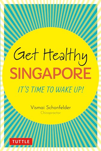 Beispielbild fr Get Healthy Singapore: It's Time to Wake Up! zum Verkauf von WorldofBooks