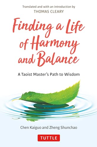 Beispielbild fr Finding a Life of Harmony and Balance: A Taoist Master's Path to Wisdom zum Verkauf von HPB Inc.