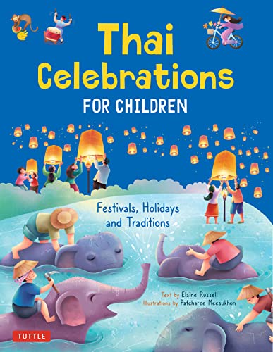 9780804852807: Thai Celebrations for Children: Festivals, Holidays and Traditions