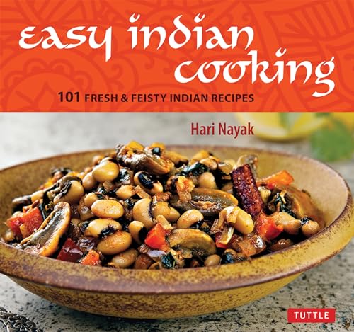 Stock image for Easy Indian Cooking: 101 Fresh & Feisty Indian Recipes for sale by ThriftBooks-Dallas