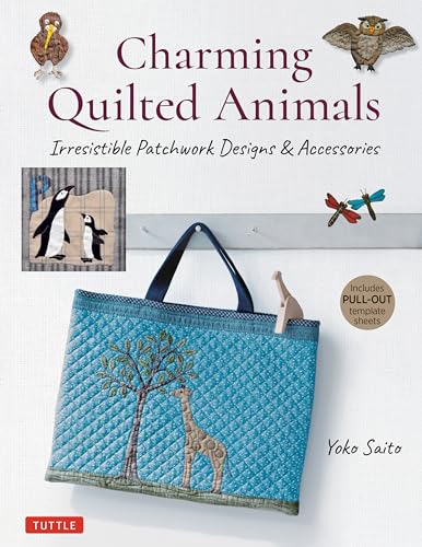 Beispielbild fr Charming Quilted Animals: Irresistible Patchwork Designs & Accessories (Includes Pull-Out Template Sheets) zum Verkauf von Bellwetherbooks