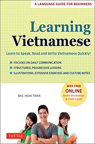 Imagen de archivo de Learning Vietnamese: Learn to Speak, Read and Write Vietnamese Quickly! (Free Online Audio & Flash Cards) a la venta por Bellwetherbooks