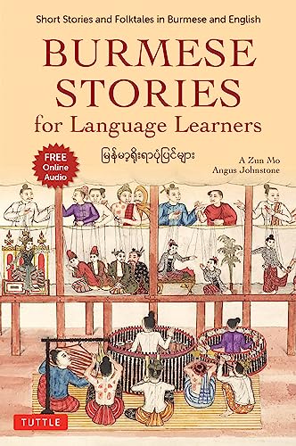 Stock image for Burmese Stories for Language Learners: Short Stories and Folktales in Burmese and English (Free Online Audio Recordings) for sale by GF Books, Inc.