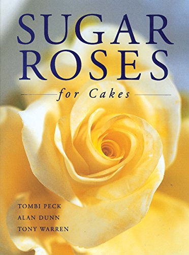 Imagen de archivo de Sugar Roses for Cakes a la venta por GF Books, Inc.