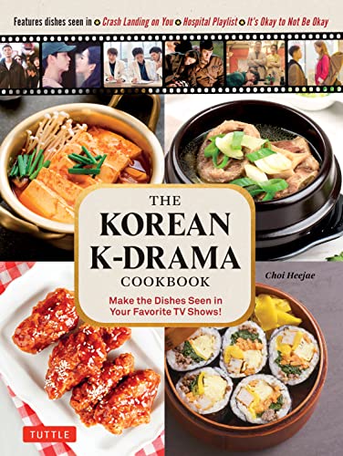 9780804855556: The Korean K-Drama Cookbook: Make the Dishes Seen in Your Favorite TV Shows!