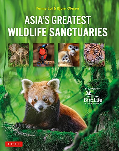 Beispielbild fr Asia's Greatest Wildlife Sanctuaries: In Support of BirdLife International zum Verkauf von Bellwetherbooks