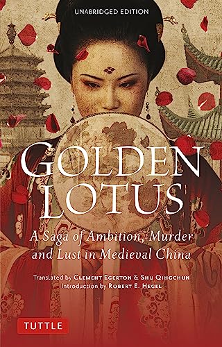 Imagen de archivo de Golden Lotus: A Saga of Ambition, Murder and Lust in Medieval China (Unabridged Edition) a la venta por Bellwetherbooks