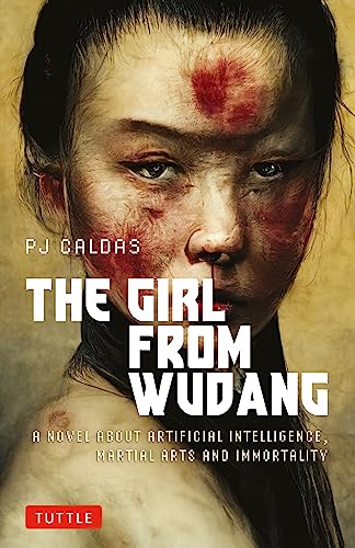 Stock image for The Girl from Wudang: A Novel About Artificial Intelligence, Martial Arts and Immortality for sale by ZBK Books