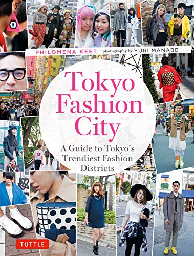 9780804857208: Tokyo Fashion City: A Detailed Guide to Tokyo's Trendiest Fashion Districts