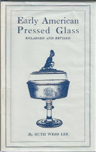 Beispielbild fr Early American Pressed Glass: A Classification of Patterns Collectible in Sets Together With Individual Pieces for Table Decorations zum Verkauf von Hafa Adai Books