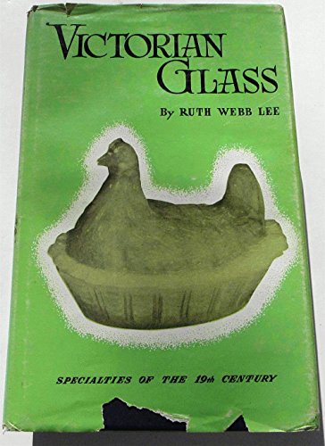 Victorian Glass: Specialties of the 19th Century