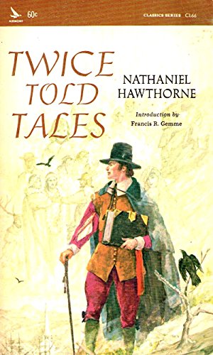 Stock image for Twice Told Tales (Introduction by Francis R. Gemme) for sale by GloryBe Books & Ephemera, LLC