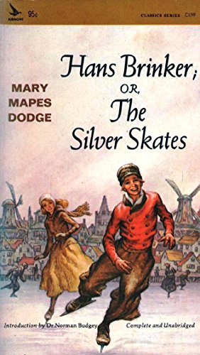 Stock image for Hans Brinker, Or, the Silver Skates for sale by Once Upon A Time Books