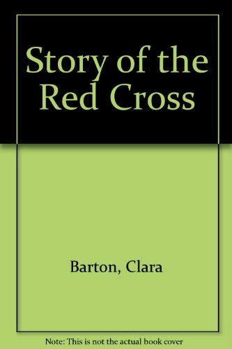 Stock image for A Story of the Red Cross for sale by ThriftBooks-Dallas