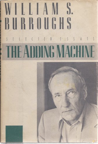 9780805000009: The Adding Machine: Selected Essays by William S. Burroughs (1986-07-30)