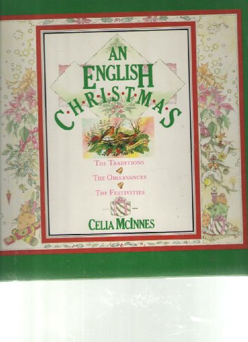 Imagen de archivo de An English Christmas: The Traditions, the Observances, the Festivities a la venta por ThriftBooks-Atlanta