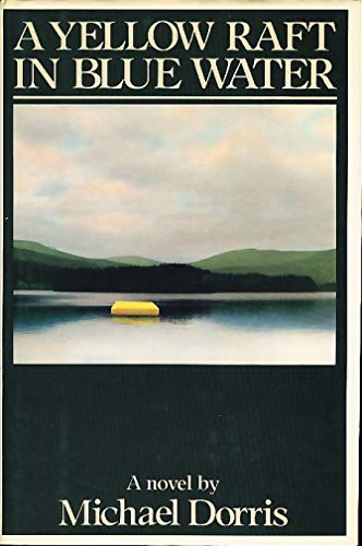 Beispielbild fr A Yellow Raft in Blue Water : A Novel zum Verkauf von Better World Books