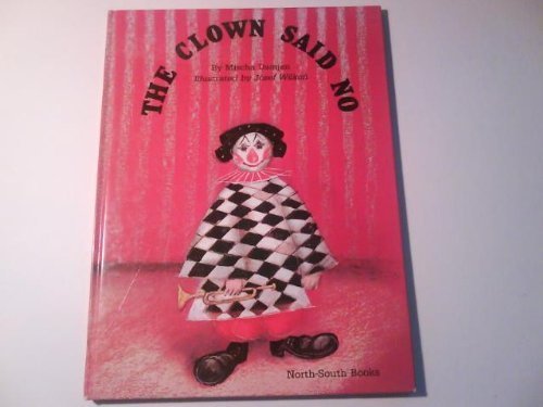 Imagen de archivo de The Clown Said No (A North-South Picture Book) (English and German Edition) a la venta por HPB-Emerald