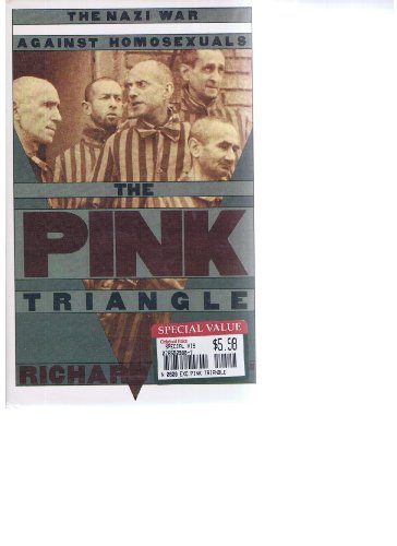 Beispielbild fr The Pink Triangle : The Nazi War Against Homosexuals zum Verkauf von Better World Books